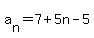 a%5Bn%5D=7%2B5n-5%29