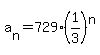 a%5Bn%5D=729%2A%281%2F3%29%5En