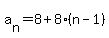 a%5Bn%5D=8%2B8%28n-1%29