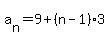 a%5Bn%5D=9%2B%28n-1%29%2A3