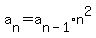 a%5Bn%5D=a%5Bn-1%5D%2An%5E2