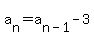 a%5Bn%5D=a%5Bn-1%5D-3