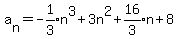 a%5Bn%5D=expr%28-1%2F3%29n%5E3%2B3n%5E2%2Bexpr%2816%2F3%29n%2B8