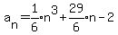 a%5Bn%5D=expr%281%2F6%29n%5E3%2Bexpr%2829%2F6%29n-2