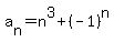 a%5Bn%5D=n%5E3%2B%28-1%29%5En