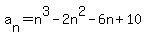 a%5Bn%5D=n%5E3-2n%5E2-6n%2B10