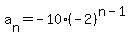 a%5Bn%5D+=+-10%2A%28-2%29%5E%28n-1%29