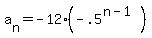 a%5Bn%5D+=+-12%28-.5%5E%28n-1%29%29