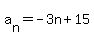 a%5Bn%5D+=+-3n%2B15