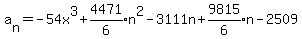 a%5Bn%5D+=+-54x%5E3%2Bexpr%284471%2F6%29n%5E2-3111n%2Bexpr%289815%2F6%29n-2509