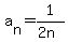 a%5Bn%5D+=+1%2F%282n%29