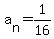 a%5Bn%5D+=+1%2F16