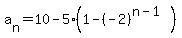 a%5Bn%5D+=+10+-+5%281-%28-2%29%5E%28n-1%29%29