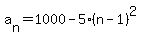 a%5Bn%5D+=+1000+-+5%28n-1%29%5E2