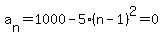 a%5Bn%5D+=+1000+-+5%28n-1%29%5E2+=+0