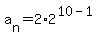 a%5Bn%5D+=+2%2A2%5E%2810-1%29