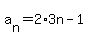 a%5Bn%5D+=+2%2A3n+-+1