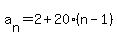 a%5Bn%5D+=+2+%2B+20%28n-1%29