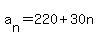 a%5Bn%5D+=+220+%2B+30n