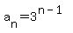 a%5Bn%5D+=+3%5E%28n-1%29