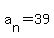 a%5Bn%5D+=+39