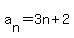 a%5Bn%5D+=+3n%2B2