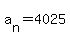 a%5Bn%5D+=+4025