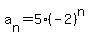 a%5Bn%5D+=+5%28-2%29%5En