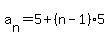 a%5Bn%5D+=+5+%2B+%28n-1%29%2A5