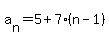 a%5Bn%5D+=+5+%2B+7%28n-1%29