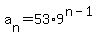 a%5Bn%5D+=+53+%2A9%5E%28n-1%29