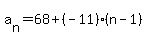 a%5Bn%5D+=+68%2B%28-11%29%28n-1%29