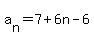 a%5Bn%5D+=+7%2B6n-6