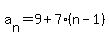 a%5Bn%5D+=+9%2B7%28n-1%29