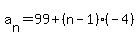 a%5Bn%5D+=+99+%2B+%28n-1%29%28-4%29