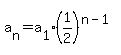 a%5Bn%5D+=+a%5B1%5D%2A%281%2F2%29%5E%28n-1%29