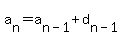 a%5Bn%5D+=+a%5Bn-1%5D+%2B+d%5Bn-1%5D