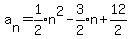 a%5Bn%5D+=+expr%281%2F2%29n%5E2-expr%283%2F2%29n%2B12%2F2
