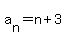 a%5Bn%5D+=+n+%2B3