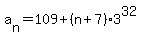 a%5Bn%5D+=109%2B%28n%2B7%29%2A3%5E32