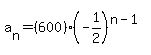 a%5Bn+%5D=+%28600%29%28-1%2F2%29%5E%28n+-+1%29