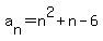 a%5Bn+%5D=+n%5E2+%2B+n+-+6