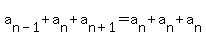 a%5Bn-1%5D%2Ba%5Bn%5D%2Ba%5Bn%2B1%5D=a%5Bn%5D%2Ba%5Bn%5D%2Ba%5Bn%5D