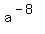 a%5E%28-8%29