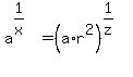 a%5E%281%2Fx%29=%28a%2Ar%5E2%29%5E%281%2Fz%29