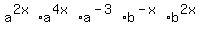 a%5E%282x%29+%2A+a%5E%284x%29+%2A+a%5E%28-+3%29+%2A+b%5E%28-+x%29+%2A+b%5E%282x%29