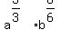 a%5E%283%2F3%29b%5E%286%2F6%29