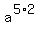 a%5E%285%2A2%29
