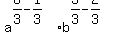 a%5E%286%2F3-1%2F3%29b%5E%283%2F3-2%2F3%29