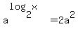 a%5E%28log%282%2Cx%29%29=2a%5E2